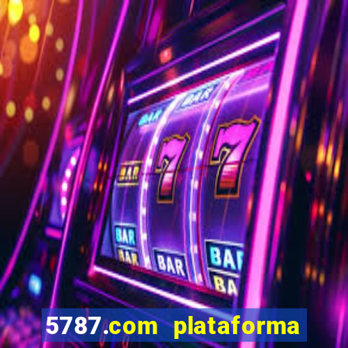 5787.com plataforma de jogos